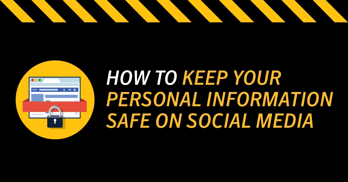 Pacer acerca de Supone How to Keep Your Personal Information Safe on Social Media